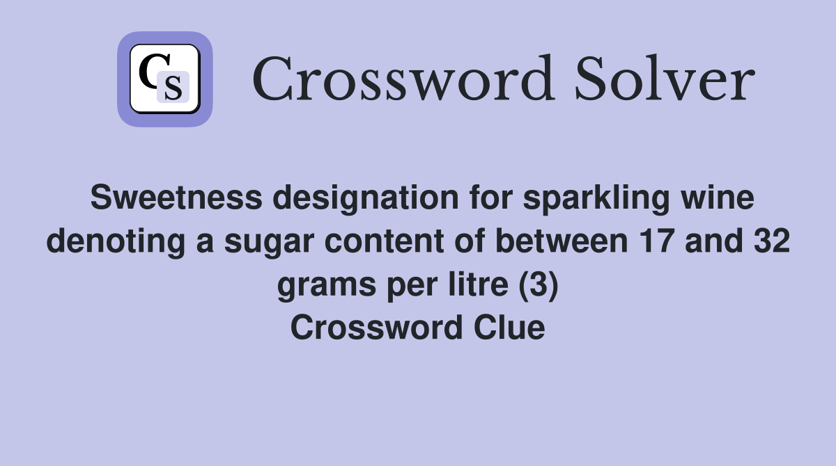 Sweetness designation for sparkling wine denoting a sugar content of